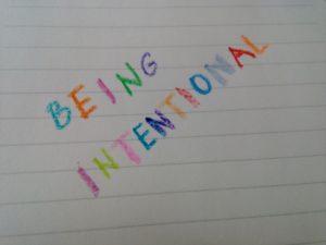 Being Intentional written in crayon