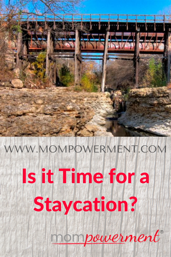Is it Time for a Staycation? Mompowerment Railroad bridge 