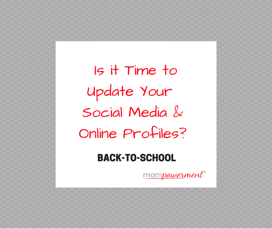Is it time to update social media & online profiles Mompowerment