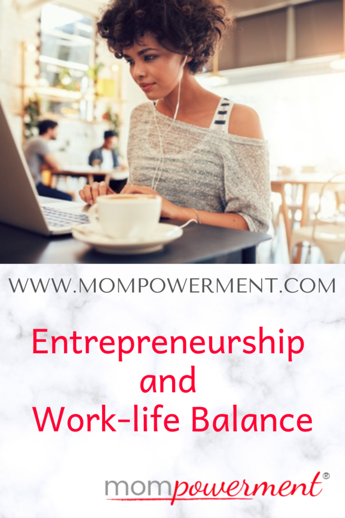Woman working on her laptop Entrepreneurship and Work-life Balance Mompowerment