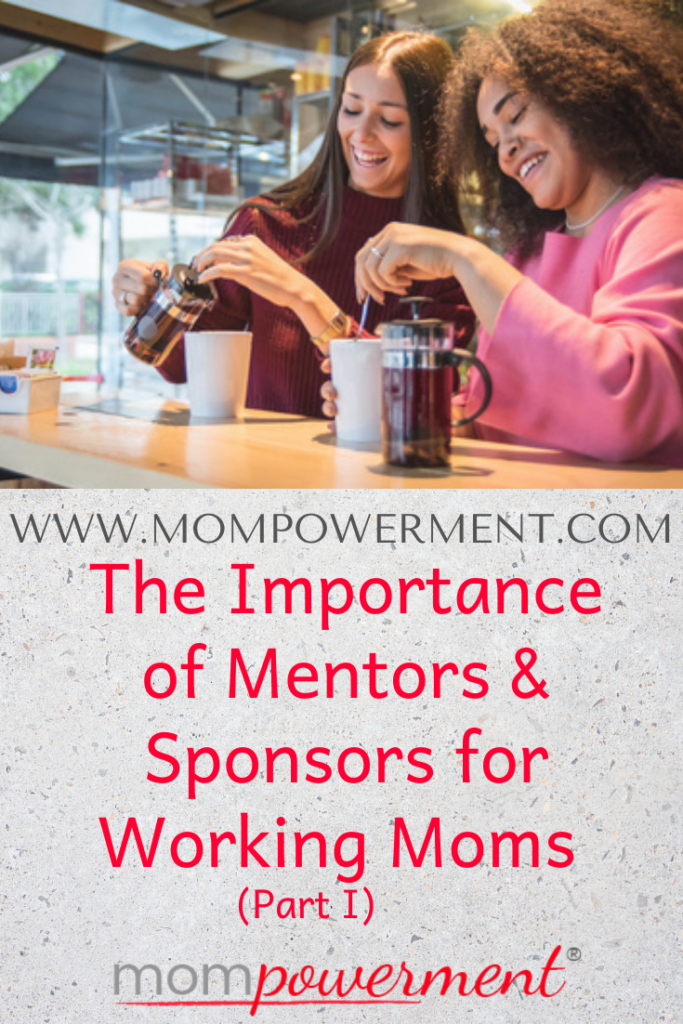 Two women having coffee Importance of Mentors & Sponsors for Working Moms  Mompowerment
