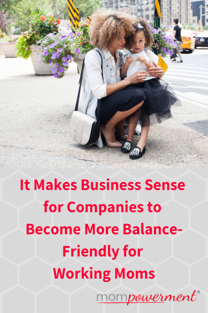 Working mom with daughter It makes biz sense for companies to become more Balance-friendly for Working Moms Mompowerment