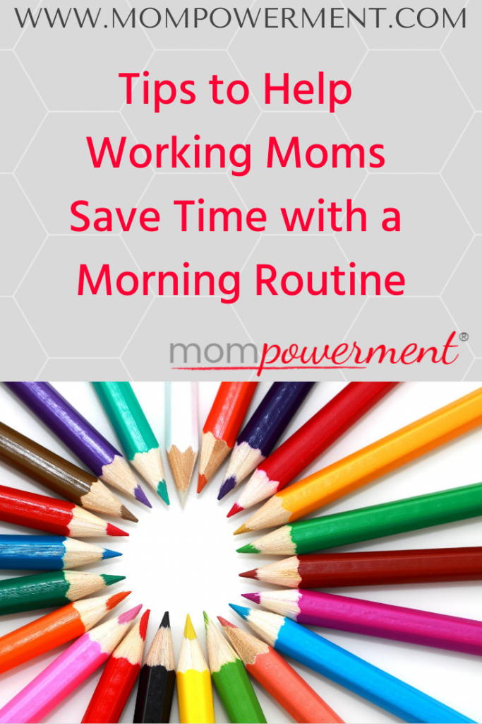 Tips to help Working Moms Saving Time with a Morning Routine for Back-to-School Mompowerment with a circle of colored pencils