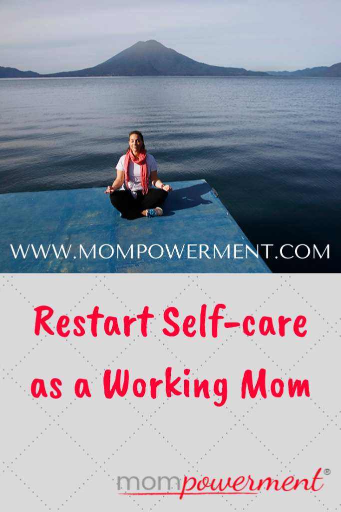 Woman meditating by a lake with words Restart Self-care as a Working Mom Mompowerment