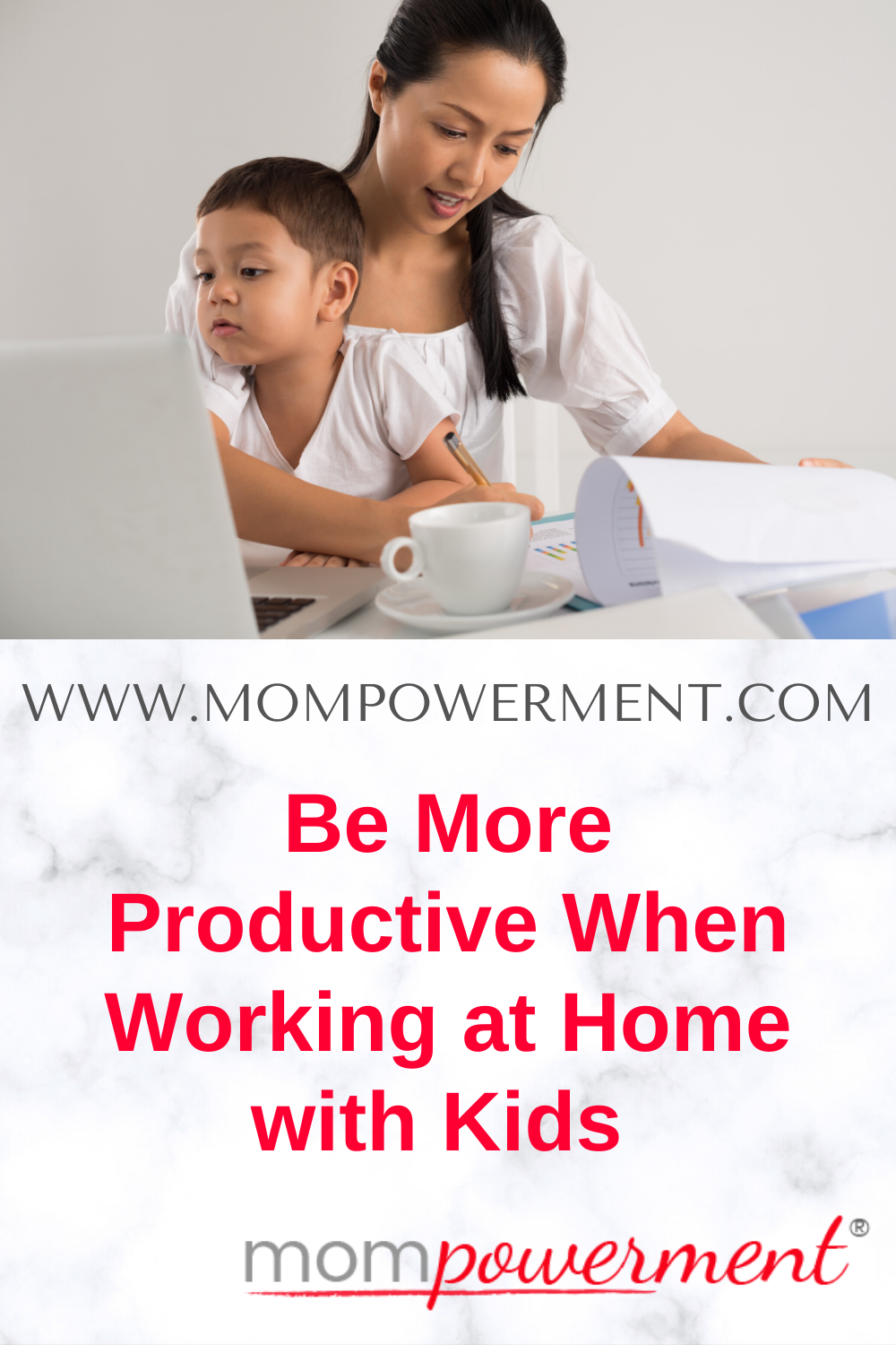 Be More Productive When Working at Home with Kids Mompowerment ...