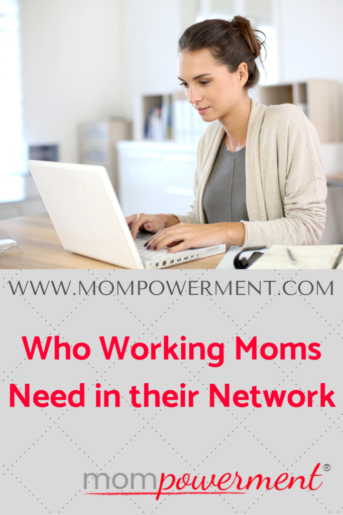Who Working Moms Need in their Network Mompowerment Woman on Laptop