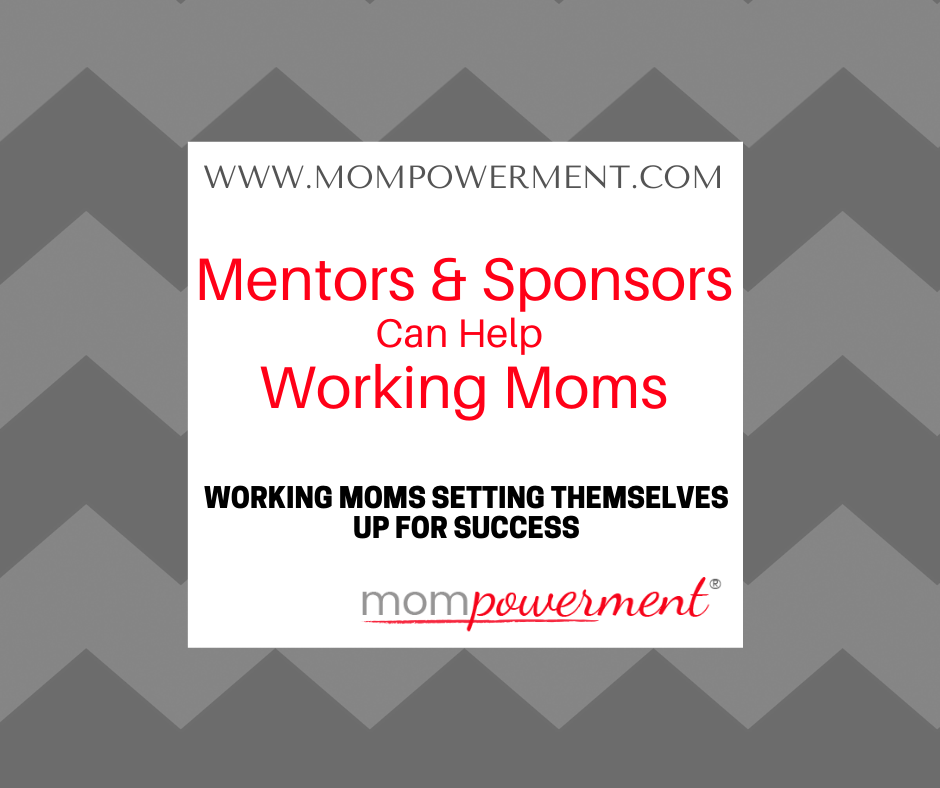 Mentors & sponsors can help working moms Mompowerment