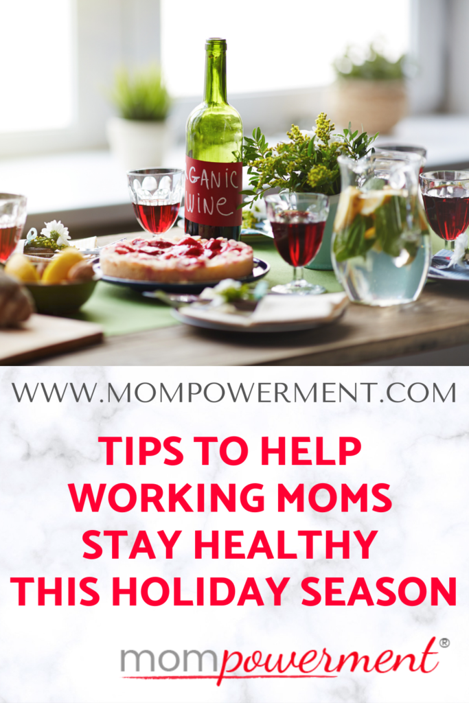 Festive Table Tips to Help Working Moms Stay Healthy this Holiday Season Mompowerment