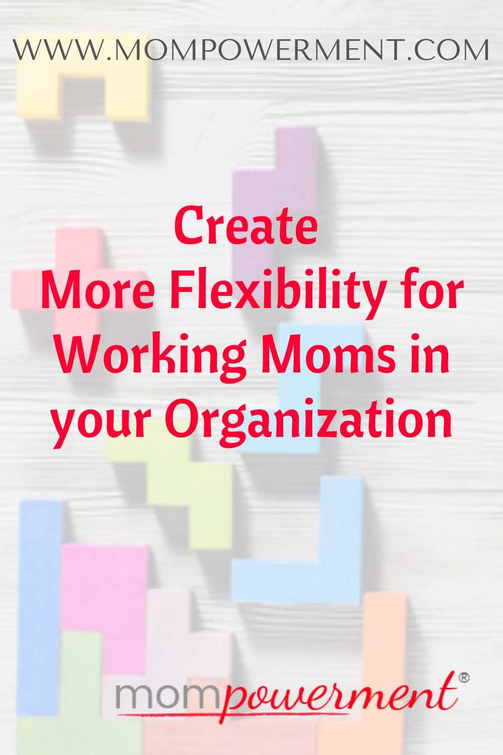 Create More Flexibility For Working Moms In Your Organization Mompowerment 