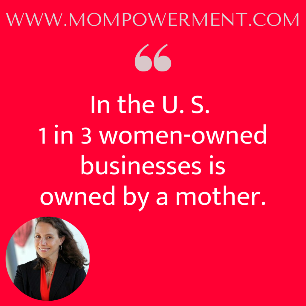 In the US 1 in 3 women-owned businesses is owned by a mother Mompowerment with photo of Suzanne Brown
